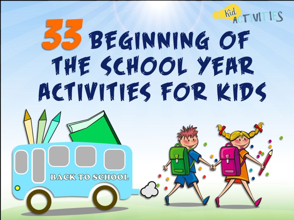 33 Beginning Of The School Year Activities For Kids Preschoolers And 