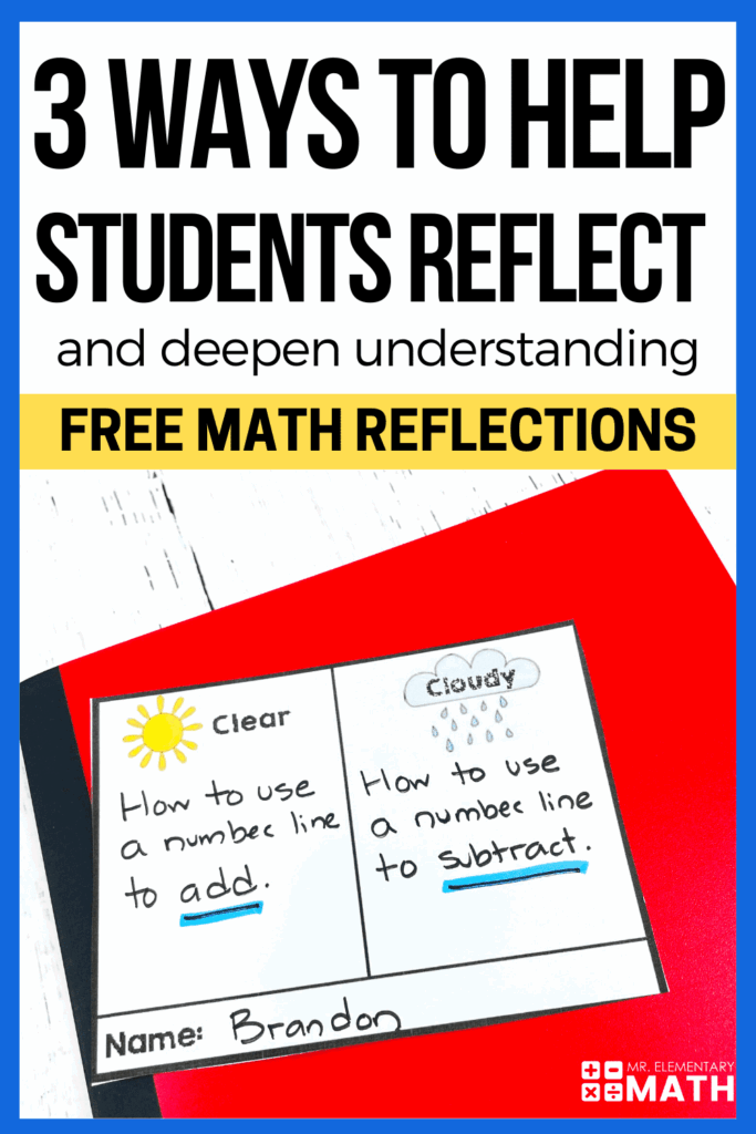 Student Math Reflection Activities That Deepen Understanding Mr 
